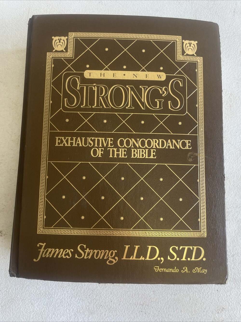 The New Strong's Exhaustive Concordance of the Bible James Strong LL.D, S.T.D.
